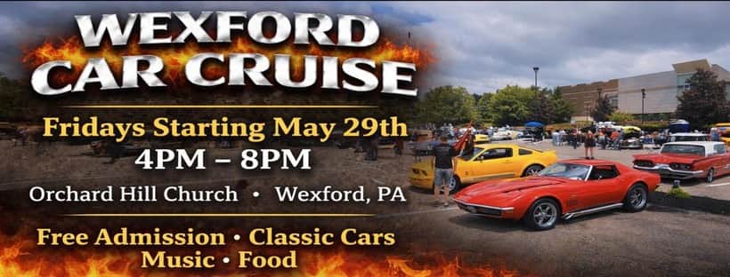 Wexford Friday Car Cruise (4-8 PM) Orchard Hill Church Lower Parking Lot