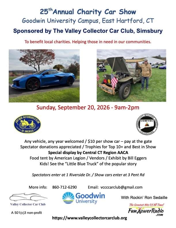 25th Annual Charity Car Show Goodwin University Campus, East Hartford, CT Sponsored by The Valley Collector Car Club, Simsbury