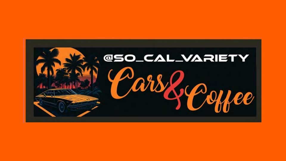 SoCal Variety Cars & Coffee
