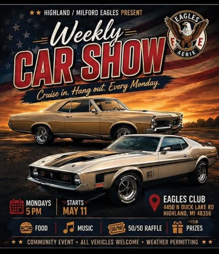 Monday Weekly Highland Milford Eagles weekly Cruise In