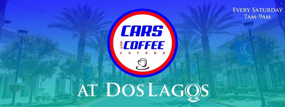 Cars & Coffee Corona at Dos Lagos