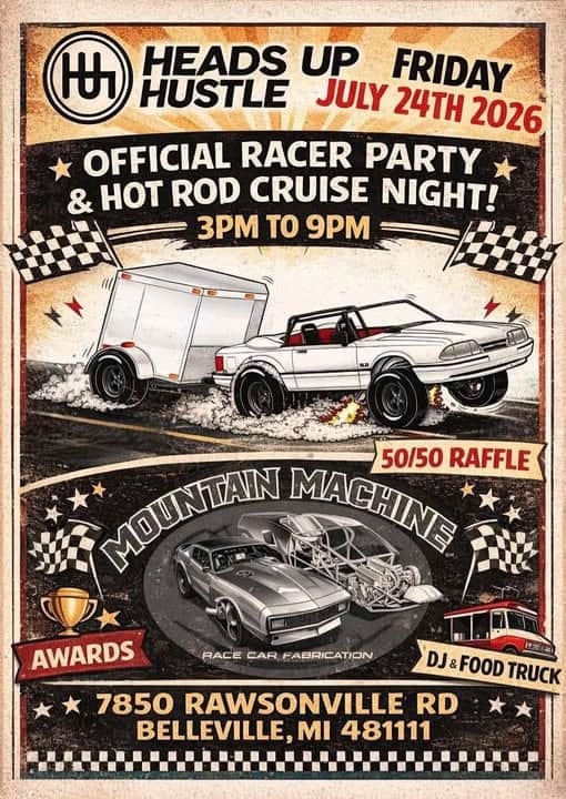 Heads Up Hustle Official Racer Party & Hot Rod Cruise Night!