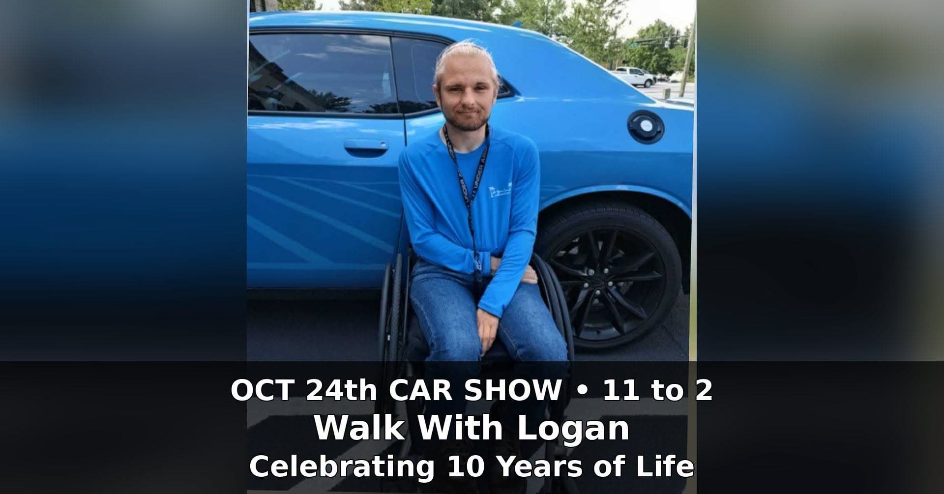 Walk With Logan Celebrating 10 Years of Life Car Show
