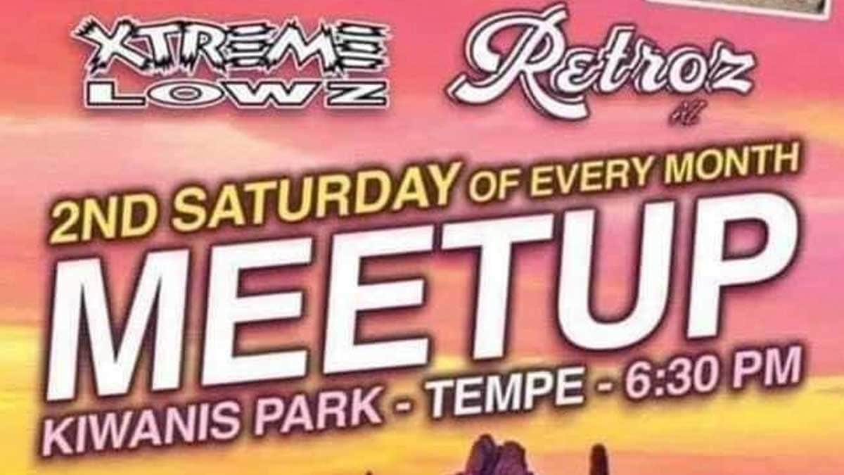 Extreme Lowz & Retro AZ Meetup
