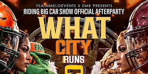 WHAT CITY RUNS CLASSIC Riding Big Car Show Official Afterparty