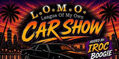 L.O.M.O. League Of My Own Car Show 2026
