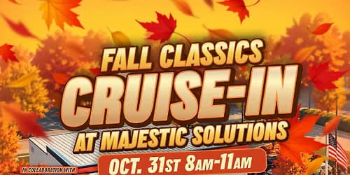 FALL CLASSIC CAR CRUISE-IN at Majestic Solutions