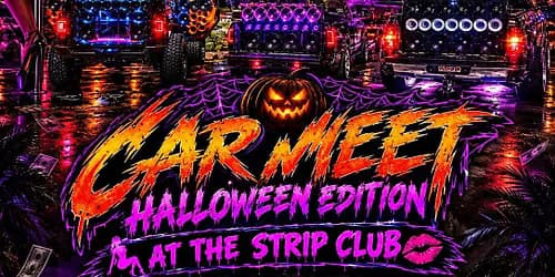 CAR MEET: HALLOWEEN EDITION at SHOWGIRLS INC.
