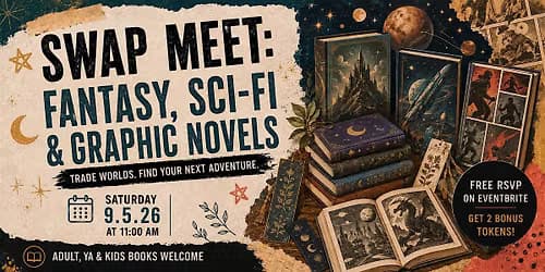 Swap Meet: Fantasy, Sci-Fi & Graphic Novels