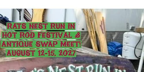 2027🔥Rats Nest Run In🔥Hot Rod Festival🔥Flea Market🔥Pre 72 Rat Rods🔥Bands🔥Pin Up💨Burnouts💨