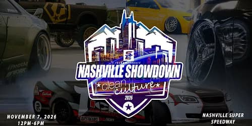 CleanCulture x Slammedenuff Nashville Showdown Drift Event and Car Show