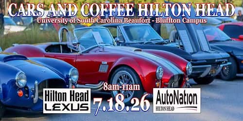 7.18.26 Cars and Coffee Hilton Head Sponsored by AutoNation Hilton Head and Hilton Head Lexus