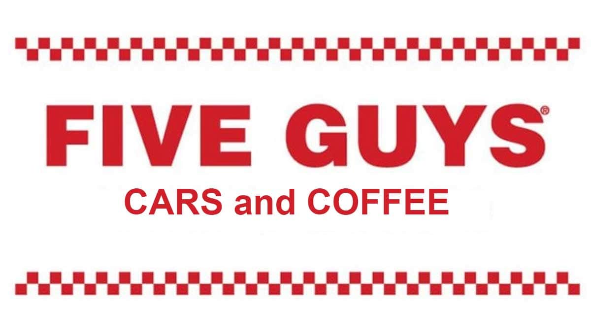 Five Guys Cars and Coffee