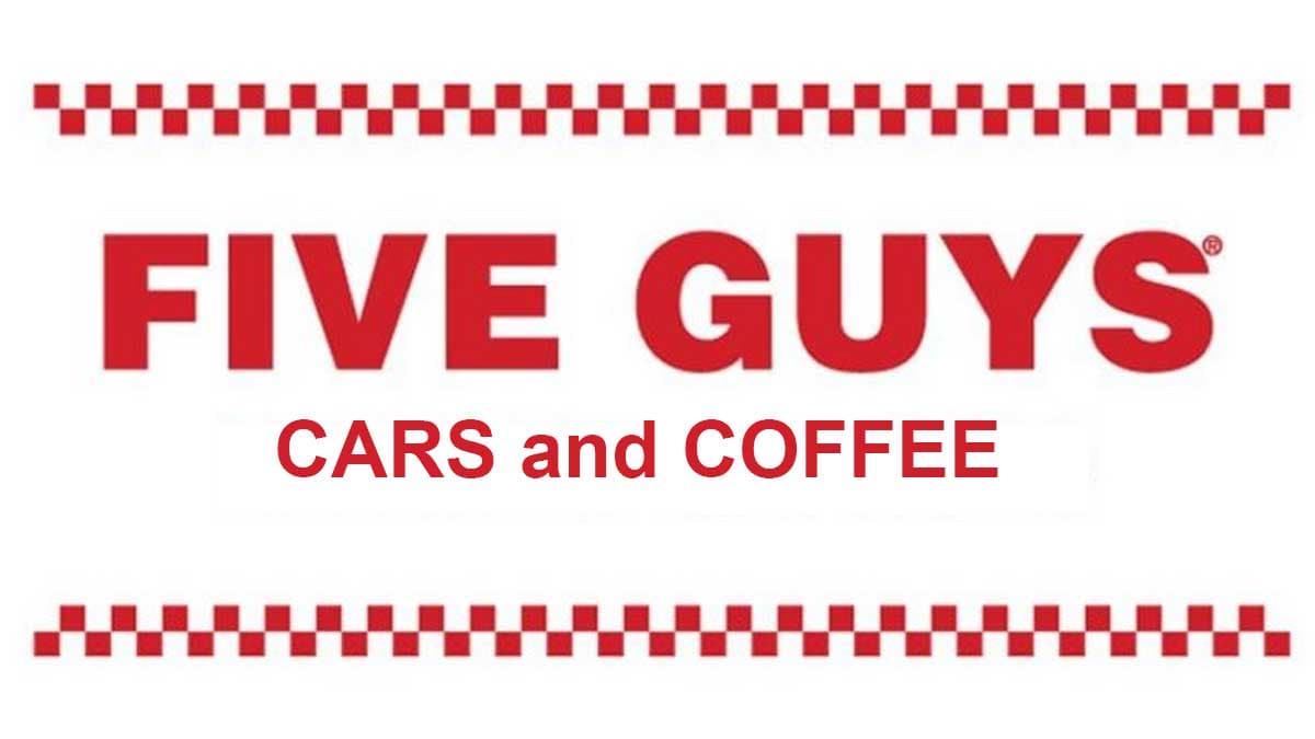 Five Guys Cars and Coffee