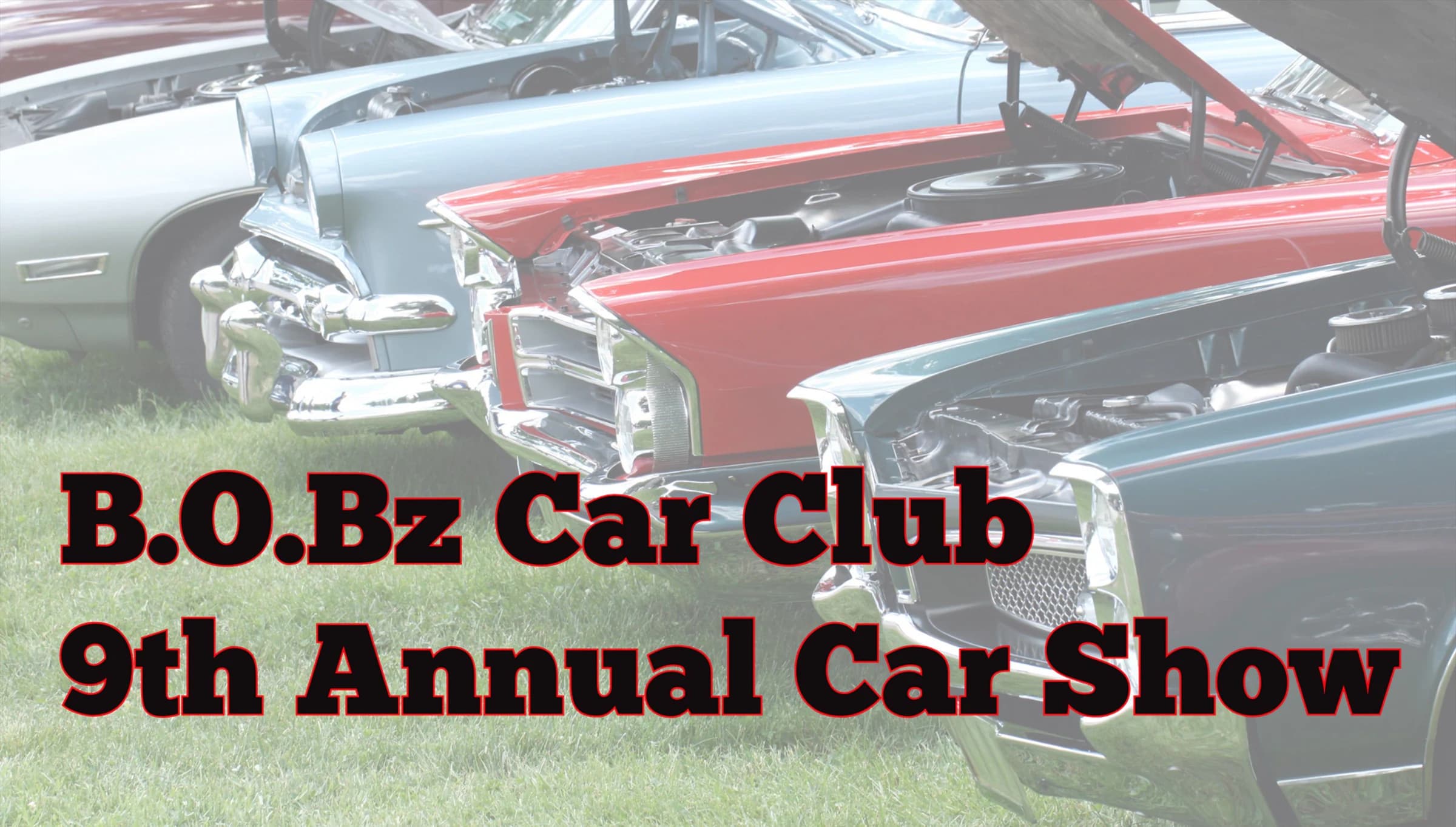 B.O.Bz 9th Annual Car Show Fundraiser
