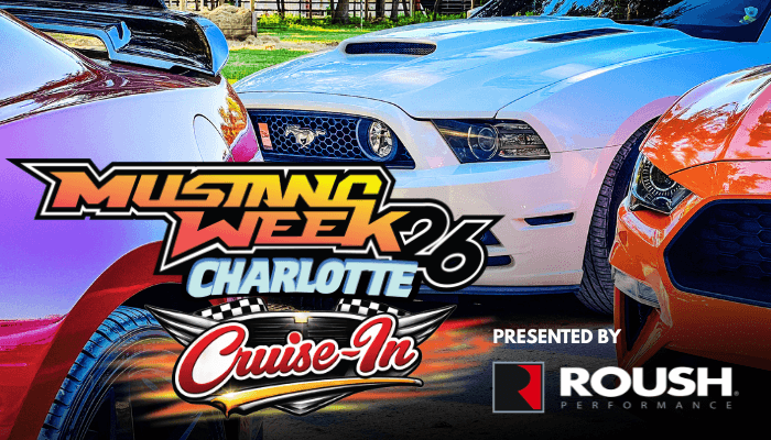 Mustang Week Charlotte Cruise-In presented by Roush Performance