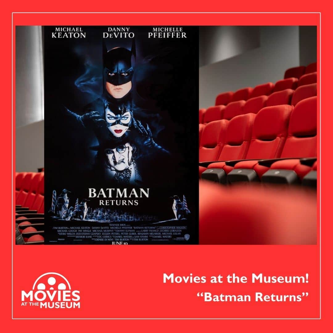 Movies at the Museum – “Batman Returns”