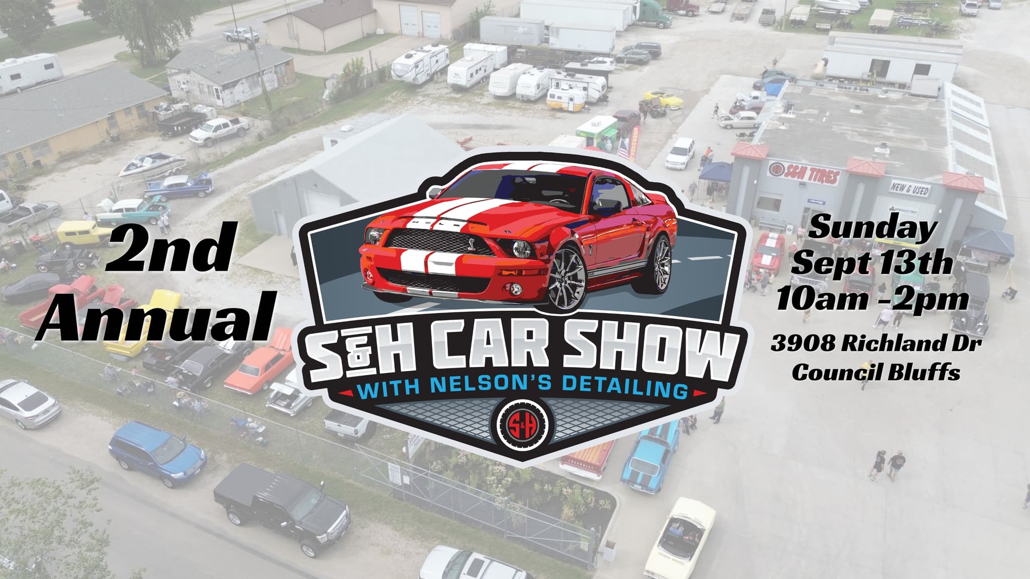2nd Annual S&H Car Show with Nelson’s Detailing – Council Bluffs, IA
