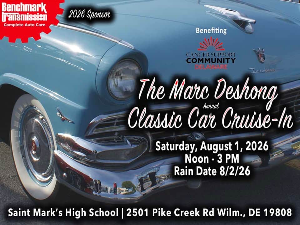 The Marc Deshong Annual Classic Car Cruise-In Benefiting Cancer Support Community Delaware