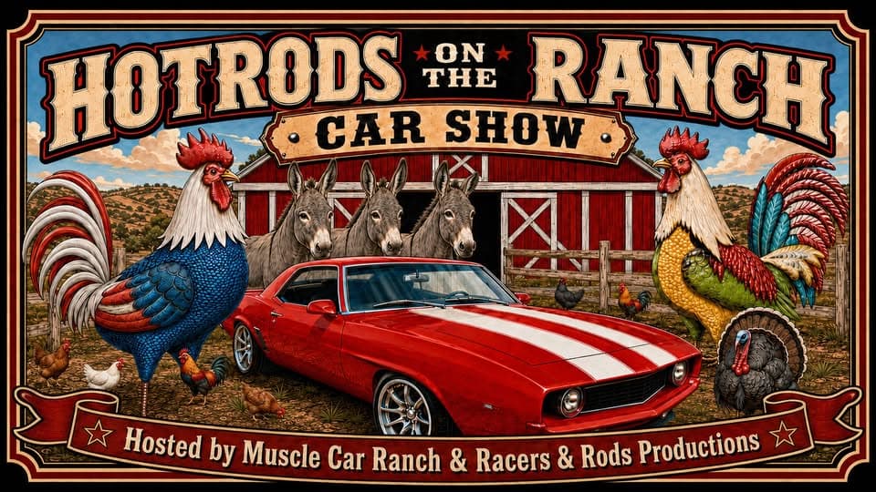 Hotrods on the Ranch hosted by Muscle Car Ranch and Racers & Rods Productions