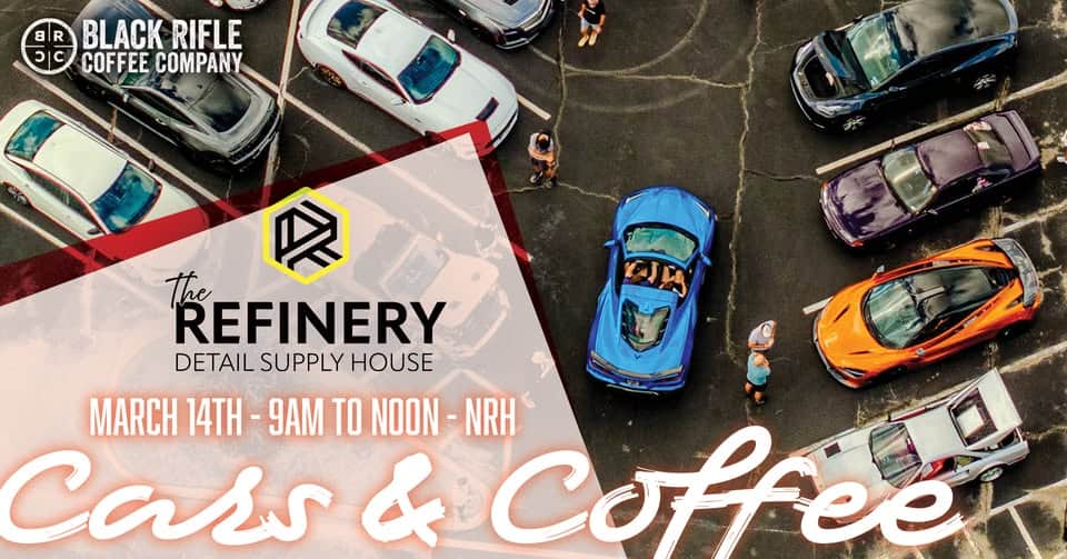 Cars & Coffee NRH (Hosted by The Refinery)