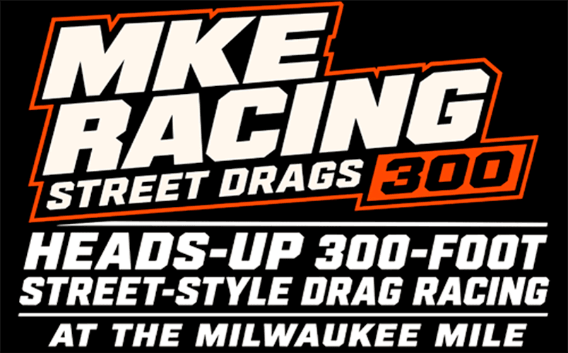 MKE Racing Street Drags 300