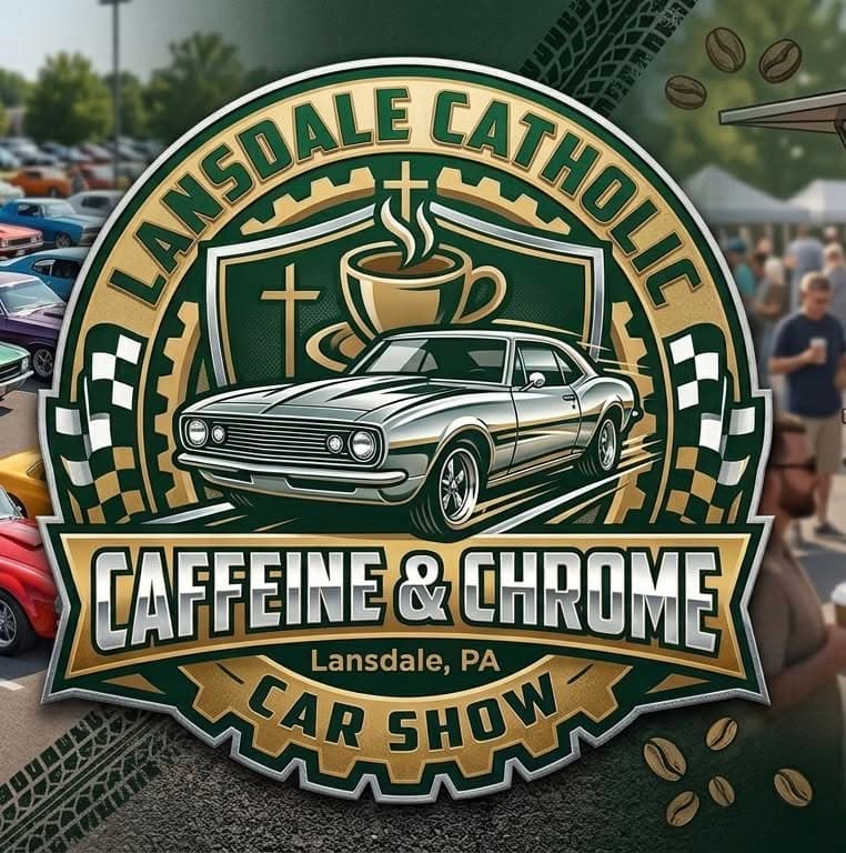 Lansdale Catholic Caffeine & Chrome Car show
