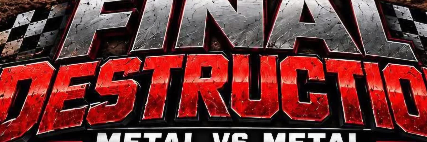 FINAL DESTRUCTION: Metal vs. Metal