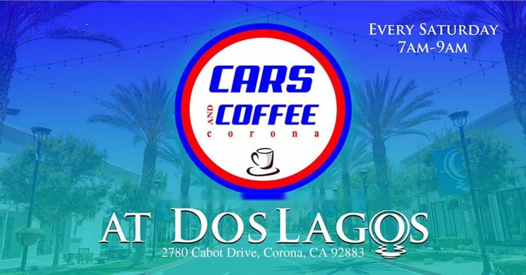 Cars & Coffee Corona at Dos Lagos