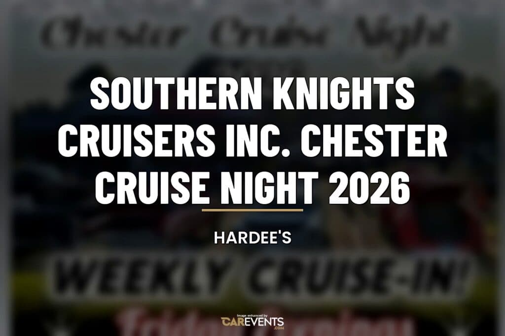 Southern Knights Cruisers Inc. Chester Cruise Night 2026