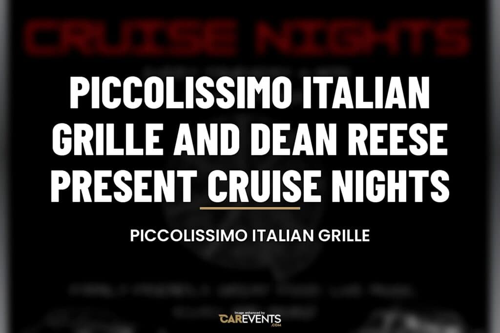 Piccolissimo Italian Grille and Dean Reese Present Cruise Nights