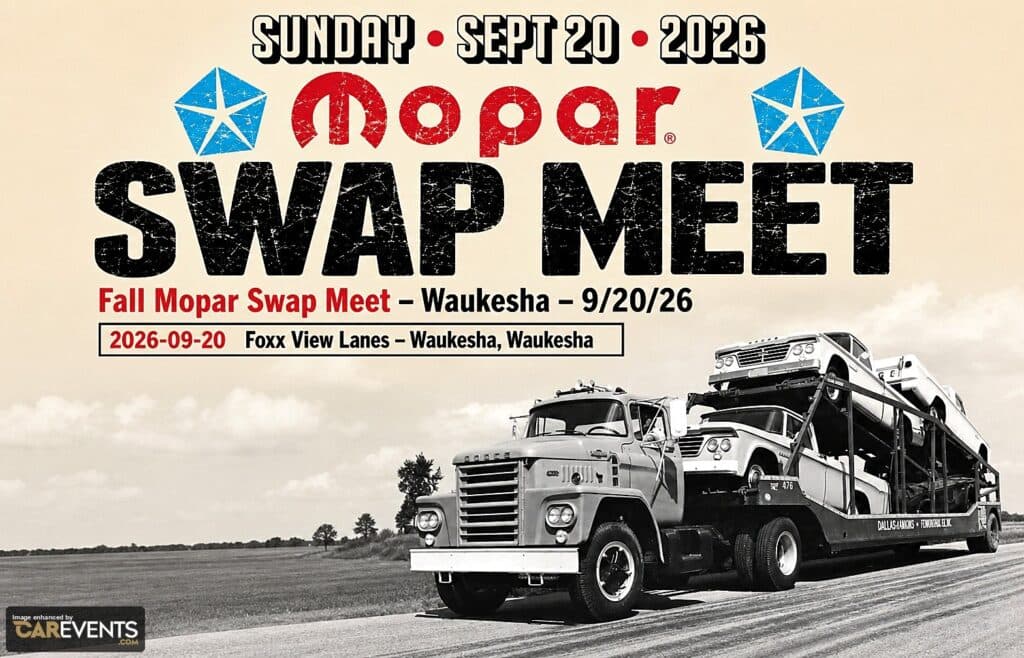 Fall Mopar Swap Meet – Waukesha – 9/20/26